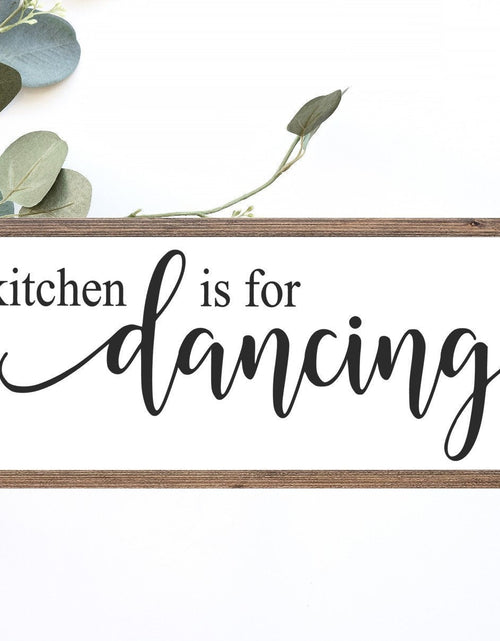 Load image into Gallery viewer, Farmhouse Style &#39;This Kitchen is for Dancing&#39; Wooden Sign
