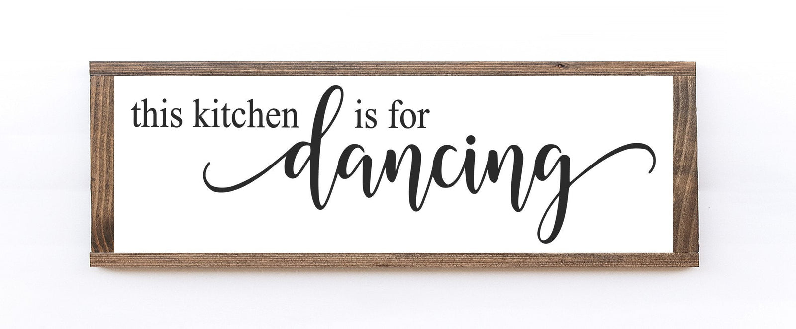 Farmhouse Style 'This Kitchen is for Dancing' Wooden Sign